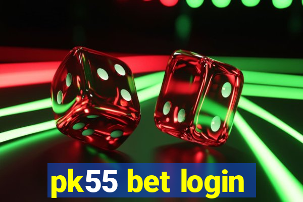 pk55 bet login